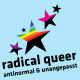 radical queer - antinormal & unangepasst