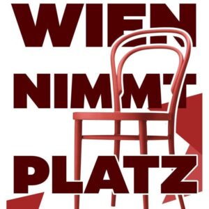 Plakat mit einem großen, roten Schriftzug "WIEN NIMMT PLATZ" auf weißem Hintergrund mit Illustration eines einfachen roten Holzstuhls.